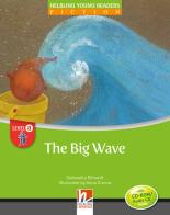 The big wave. Young readers. Con CD Audio: Level A di Stefanella Ebhardt edito da Helbling