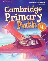 Cambridge primary path. Teacher's edition. Per la Scuola elementare vol.4 edito da Cambridge