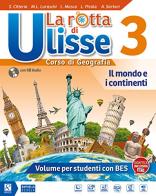 La rotta di Ulisse. Corso di geografia. BES. Per la Scuola media. Con ebook. Con espansione online. Con CD-Audio vol.3
