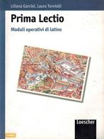 Prima lectio di Liliana Garciel, Laura Tornielli edito da Loescher editore