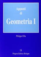 Appunti di geometria 1 di Philippe Ellia edito da Pitagora