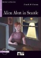 Alien alert in Seattle. Con file audio MP3 scaricabili di Gina D. B. Clemen edito da Black Cat-Cideb