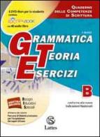 Grammatica teoria esercizi. Vol. B: Quaderno delle competenze di scrittura. Per la Scuola media di F. Donati, S. Moretti edito da Lattes