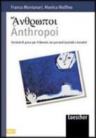 Anthropoi. Versioni di greco con percorsi lessicali e tematici. Con espansione online. Per i Licei e gli Ist. magistrali