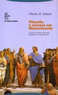 Filosofia e scienza nel Rinascimento di Charles B. Schmitt edito da La Nuova Italia