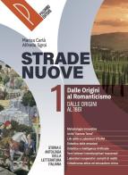 Strade nuove. Storia e antologia della letteratura italiana. Per le Scuole superiori. Con Commedia. Con Scritture e orientamento. Con e-book vol. 1 di Alfredo Sgroi, Marisa Carlà edito da Palumbo