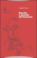 Nascita e avvento del fascismo di Angelo Tasca edito da La Nuova Italia