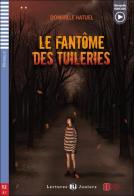 Le fantôme des Tuileries. A2. Con Audio di Domitille Hatuel edito da ELI