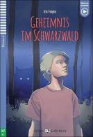 Geheimnis im Schwarzwald. A2. Con File audio per il download di Iris Faigle edito da ELI