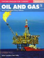 Oxford english for careers. Oil & gas. Student's book. Per le Scuole superiori. Con espansione online vol.1 edito da Oxford University Press