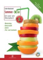 Sommer-mix. Con espansione online. Con CD Audio. Per la Scuola media vol.1 di Katrin Bosshardt edito da Mondadori Education