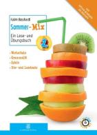Sommer-mix. Con espansione online. Con CD Audio. Per la Scuola media vol.2 di Katrin Bosshardt edito da Mondadori Education