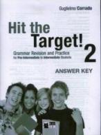 Hit the target. Answer key vol.2 di Guglielmo Corrado edito da Black Cat-Cideb
