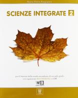 Scienze integrate. Con espansione online. Per le Scuole superiori vol.2 di M. Nives Forgiarini edito da Il Capitello
