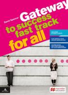 Gateway to success. Fast track for all. BES. Per il biennio delle Scuole superiori. Con e-book. Con espansione online