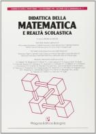 Didattica della matematica e realtà scolastica edito da Pitagora