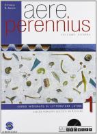 Aere perennius. Vol. 1-2. Con e-book. Con espansione online. Per i Licei e gli Ist. magistrali. Con CD-ROM