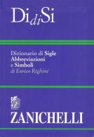 DidiSi. Dizionario di sigle abbreviazioni e simboli di Enrico Righini edito da Zanichelli