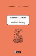 Madame Bovary. Ediz. per la scuola di Gustave Flaubert edito da Liberty