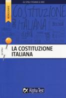 La Costituzione italiana. Presentazione e commento agli articoli di Massimo Drago, Paola Borgonovo edito da Alpha Test