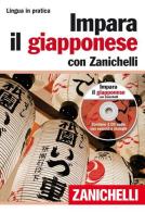 Impara il giapponese con Zanichelli. Con 2 CD Audio edito da Zanichelli