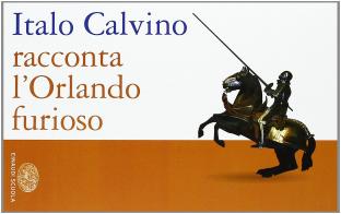 Italo Calvino racconta l'Orlando furioso. Per la Scuola media