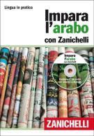Impara l'arabo con Zanichelli. Con 2 CD Audio edito da Zanichelli