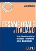 L' esame orale di italiano di Mesi Grandini edito da Hoepli