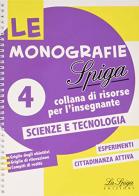 Scienze e tecnologia vol.4 edito da La Spiga Edizioni
