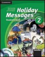 Holiday messages. Con CD Audio. Per la media vol.2 di Mick Gammidge, Luca Prono, Cinzia Riguzzi edito da Loescher