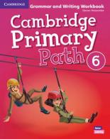 Cambridge primary path. Grammar and writing workbook. Per la Scuola elementare vol.6 di Sarah Dilger edito da Cambridge