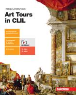 Art Tours in CLIL. Per le Scuole superiori. Con e-book. Con espansione online di Paola Gherardelli edito da Zanichelli