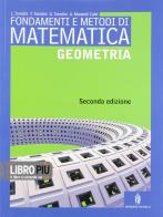 Fondamenti e metodi di matematica. Geometria. Con espansione online. Per le Scuole superiori
