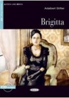 Brigitta. Con CD Audio di Adalbert Stifter edito da Black Cat-Cideb