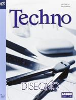 Techno. Ediz. verde. progettazione-Disegno-Tavole. Con openbook. Per la Scuola media. Con e-book. Con espansione online edito da Fabbri