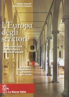 L' Europa degli scrittori. Vol. 1B: Umanesimo e Rinascimento. Per le Scuole superiori di Roberto Antonelli, M. Serena Sapegno edito da La Nuova Italia