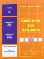 Formazione alla matematica. Volume B. Per le Scuole superiori di Nella Dodero, Paolo Baroncini, Roberto Manfredi edito da Ghisetti e Corvi