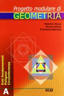 Progetto modulare di geometria - tomo a di Roberto Vacca, Bruno Artuso, Francesco Barreca edito da Atlas