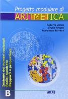 Progetto modulare di aritmetica - tomo b di Roberto Vacca, Bruno Artuso, Francesco Barreca edito da Atlas