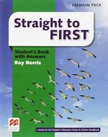 Straight to first. Student's book-Workbook. With keys. Per le Scuole superiori. Con espansione online edito da Macmillan