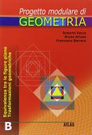 Progetto modulare di geometria - tomo b di Roberto Vacca, Bruno Artuso, Francesco Barreca edito da Atlas