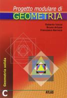 Progetto modulare di geometria - tomo c di Roberto Vacca, Bruno Artuso, Francesco Barreca edito da Atlas