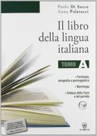 Il libro della lingua italiana. Vol. A-B. Prove INVALSI. Con espansione online. Per le Scuole superiori