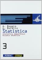 Statistica. Per le Scuole superiori vol.3 di Anna Boggio, Giuseppe Borello edito da Petrini
