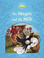 CT 1: Magpie & the farmer's milk. Per la Scuola elementare. Con e-book. Con espansione online edito da Oxford University Press