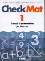 CheckMat. Esercizi di matematica. Per le Scuole superiori vol.1 di C. Testa, M. Battù, P. Curletti edito da SEI
