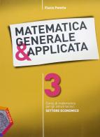 Matematica generale & applicata. Per gli Ist. tecnici. Con espansione online vol.3 di Flavio Patetta edito da La Scuola