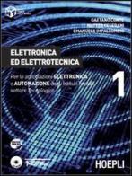 Elettronica ed elettrotecnica. Per le articolazioni elettronica e automazione degli Istituti Tecnici settore tecnologico vol.1