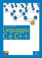 Linguaggio C e C++. Per le Scuole superiori di Piero Gallo, Fabio Salerno edito da Minerva Scuola