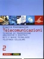 Telecomunicazioni. Per le Scuole superiori vol.2 di Argyris Kostopoulos edito da Petrini